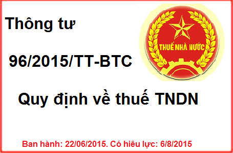 Thông Tư 96/2015/TT-BTC hướng dẫn về thuế TNDN mới nhất